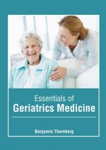 Essentials of Geriatrics Medicine