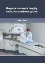 Magnetic Resonance Imaging: Principles, Techniques and Clinical Applications