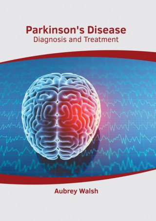 Parkinson's Disease: Diagnosis and Treatment