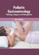 Pediatric Gastroenterology: Pathology, Diagnosis and Management