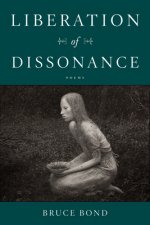 Liberation of Dissonance: Poems