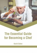 Essential Guide for Becoming a Chef