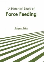 Historical Study of Force Feeding