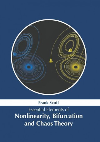 Essential Elements of Nonlinearity, Bifurcation and Chaos Theory
