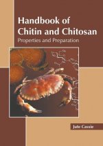 Handbook of Chitin and Chitosan: Properties and Preparation