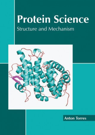 Protein Science: Structure and Mechanism