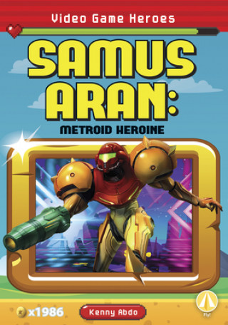 Video Game Heroes: Samus-Aran: Metroid Heroine
