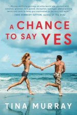 Chance to Say Yes