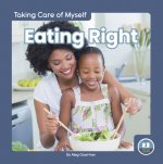 Taking Care of Myself: Eating Right