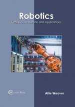 Robotics: Design, Construction and Applications