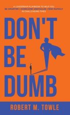 Don't Be Dumb