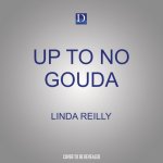 Up to No Gouda