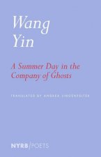 Summer Day in the Company of Ghosts