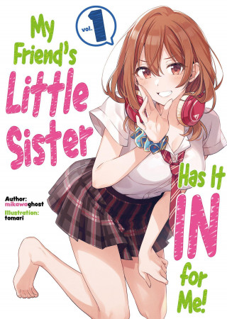 My Friend's Little Sister Has It in for Me! Volume 1
