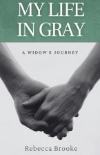 My Life in Gray
