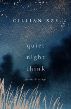 Quiet Night Think: Poems & Essays