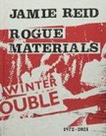Jamie Reid Rogue Materials