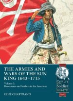 Soldiers and Buccaneers of the Sun King 1643-1715