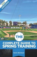 Complete Guide to Spring Training 2022 / Arizona
