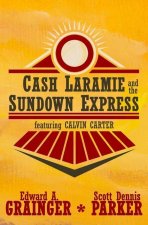 Cash Laramie and the Sundown Express