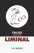 Tales From the Liminal