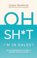 OH SH*T, I'm in Sales?