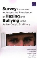 Survey Instrument to Assess the Prevalence of Hazing and Bullying in the Active-Duty U.S. Military
