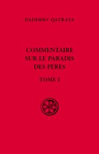 Commentaire sur le paradis des Pères - Tome 1