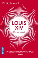 Louis XIV - Roi du monde