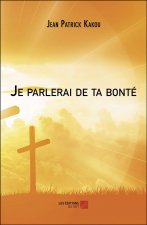 Je parlerai de ta bonté