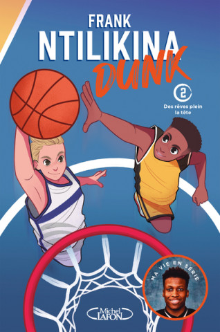 Dunk - Tome 2 Des rêves plein la tête