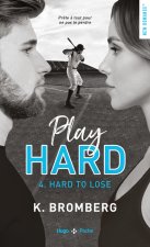 Play hard series - Tome 4 Hard to lose