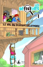 LES DETECTIVES TOME 1 : LE VOL DU DIAMANT CLAYMORE