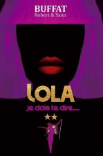 LOLA:Je dois te dire