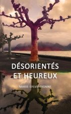 Desorientes et Heureux