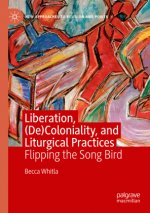 Liberation, (De)Coloniality, and Liturgical Practices