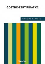Prüfung Express - Goethe-Zertifikat C2