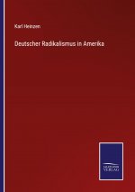 Deutscher Radikalismus in Amerika