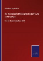 theoretische Philosophie Herbart's und seiner Schule