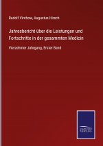 Jahresbericht uber die Leistungen und Fortschritte in der gesammten Medicin