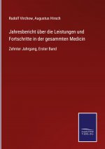 Jahresbericht uber die Leistungen und Fortschritte in der gesammten Medicin
