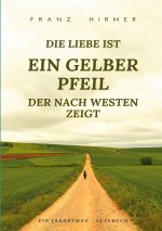 Liebe ist ein gelber Pfeil, der nach Westen zeigt