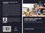 AFRIKAANSE SPREUKEN OVER VROUWEN