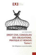 DROIT CIVIL CONGOLAIS DES OBLIGATIONS, PRATIQUE ET RENOVE Tome I