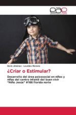 ?Criar o Estimular?