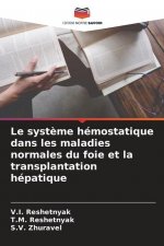 systeme hemostatique dans les maladies normales du foie et la transplantation hepatique