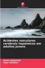 Acidentes vasculares cerebrais isquemicos em adultos jovens