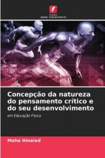 Concepcao da natureza do pensamento critico e do seu desenvolvimento
