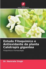Estudo Fitoquimico e Antioxidante da planta Calotropis gigantea