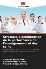 Strategie d'amelioration de la performance de l'enseignement et des soins